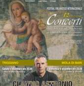 Festival Organistico Internazionale  il "M° Claudio Astronio in  concerto " a  Triggiano e  Mola di Bari "