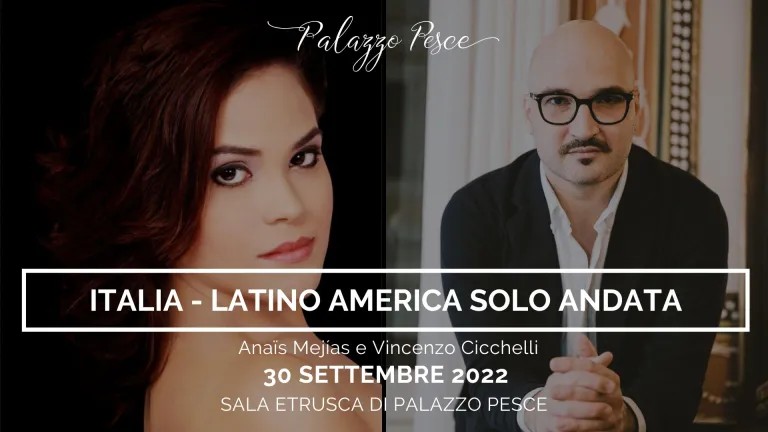 "APPUNTAMENTI A PALAZZO - Concerto - Italia – Latino America solo andata” con il *soprano Anaïs Mejías ed il pianista Vincenzo Cicchelli"