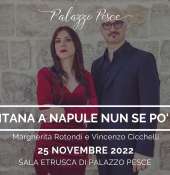 Palazzo Pesce: Luntana a Napule nun se po' sta (…Celebri melodie napoletane…)