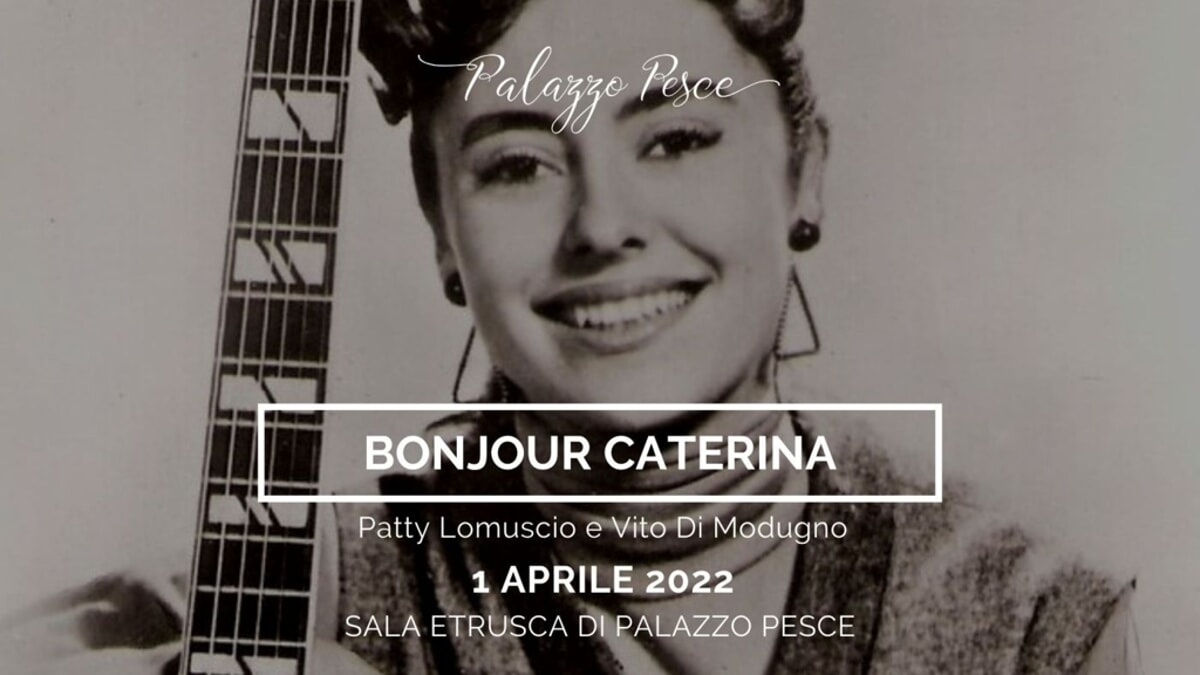 A Palazzo Pesce va in scena ''Bonjour Caterina'' [Omaggio a Caterina Valente]