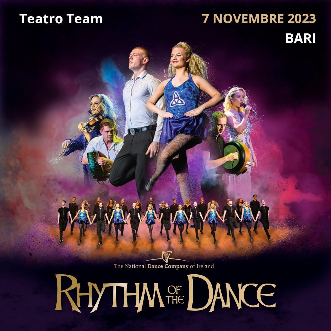 ''Rhythm of the Dance'' lo spettacolo di danza nazionale irlandese va in scena al TeatroTeam di Bari!