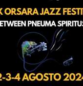 ''Orsara Jazz Fest - di  parte   con la prima del progetto 'Between Pneuma Spiritus'''