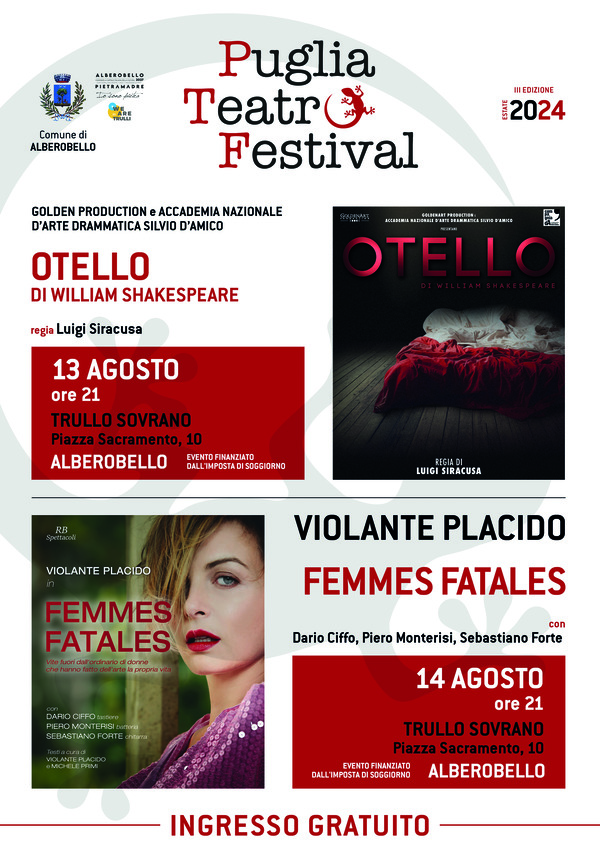 ''PUGLIA TEATRO FESTIVAL'' - Ad Alberobello e' tutto pronto per due appuntamenti speciali il 13 e il 14 agosto 2024 c/o piazzale Sacramento dalle ore 21:00 - ingresso libero
