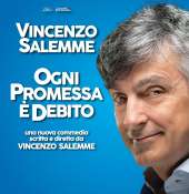 Teatroteam: terza data per Vincenzo Salemme ed il suo ''Ogni promessa è debito''