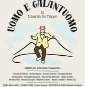''Uomo e Galantuomo’' di E. De Filippo della Comp. Instabile Napolinscena  al Teatro Angioino