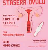 ‘’Stasera ovulo’’ in scena al Teatro Angioino di Mola di Bari