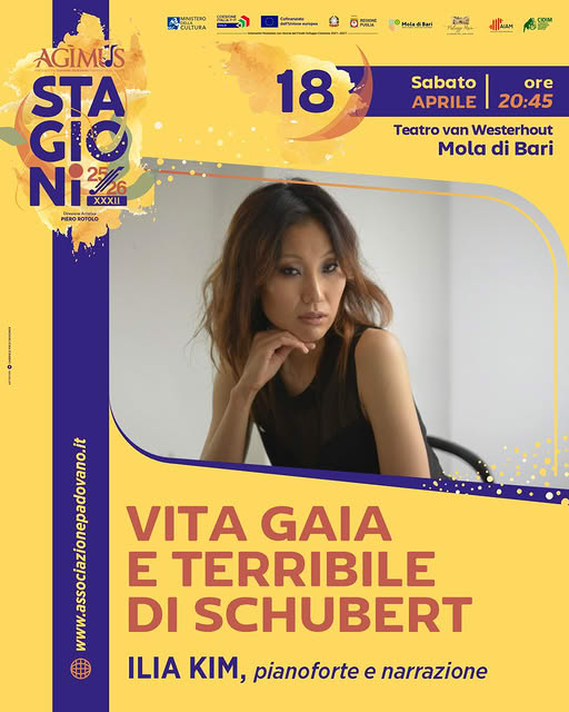 '' ILIA  KIM  . VITA  GAIA  e TERRIBILE  DI  SCHUBERT - Teatro  Van  Westerhout a  Mola di  Bari ''